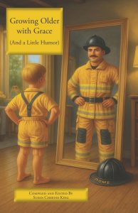 Book cover for Growing Older with Grace (And a Little Humor)